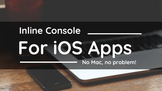Cover for Inline Developer Console For iOS Apps, Without A Mac!